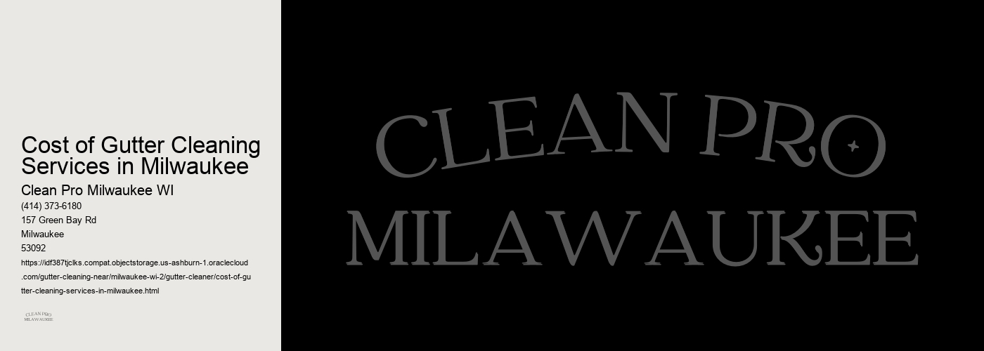 Cost of Gutter Cleaning Services in Milwaukee 